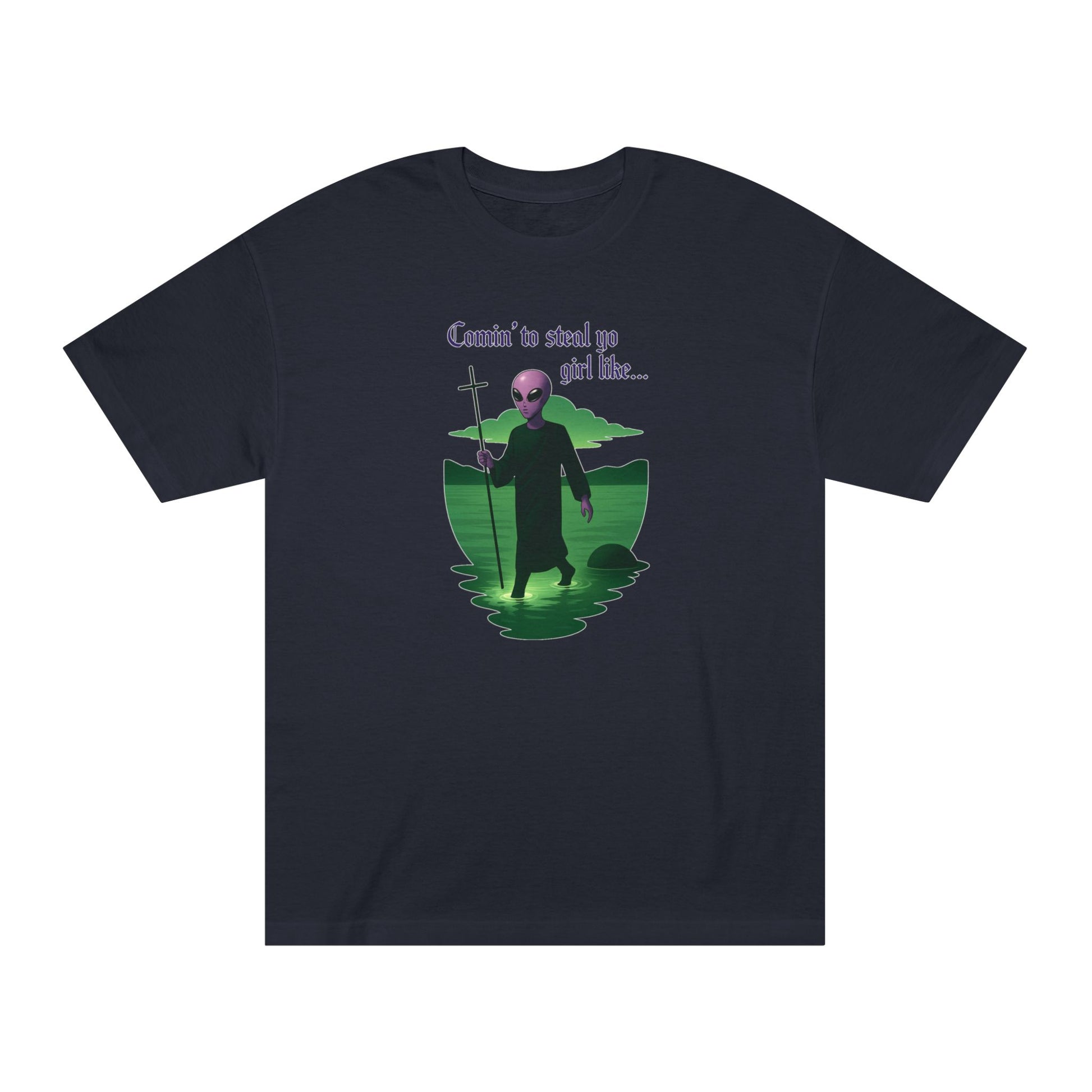 Steal Yo Girl Tee | Alien Savior Graphic Shirt | Irreverent Streetwear